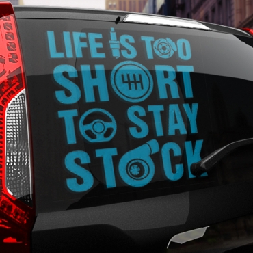 Наклейка Life is too short to stay stock