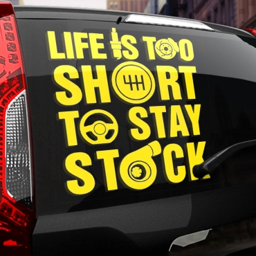 Наклейка Life is too short to stay stock