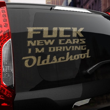 Наклейка fuck new cars, im driving oldschool